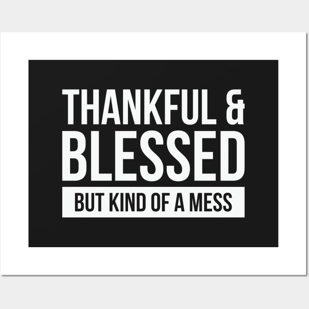 Blessed & Kind of A Mess Wall Art by Venus Complete